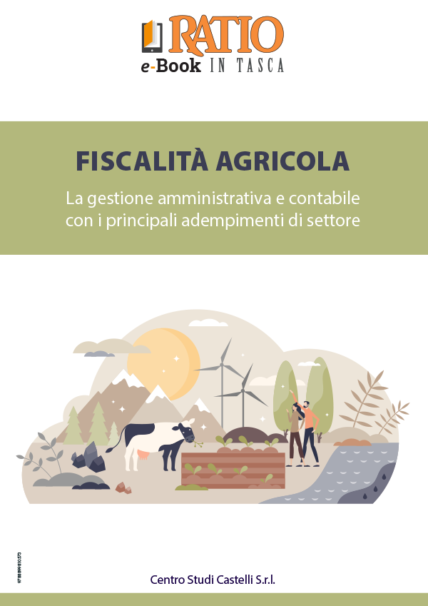 Fiscalità agricola: gestione amministrativa e contabile con i principali adempimenti di settore