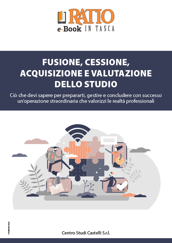 Fusione, cessione, acquisizione e valutazione dello Studio - Versione cartacea e digitale
